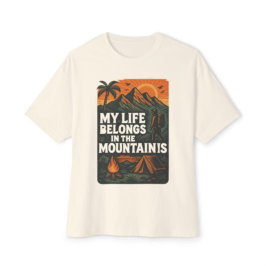 My Life Belongs in the Mountains Oversized Tee, Relaxed Fit T-Shirt for Outdoor Lovers, Adventure Wear, Camping Gift, Unisex Graphic Tee